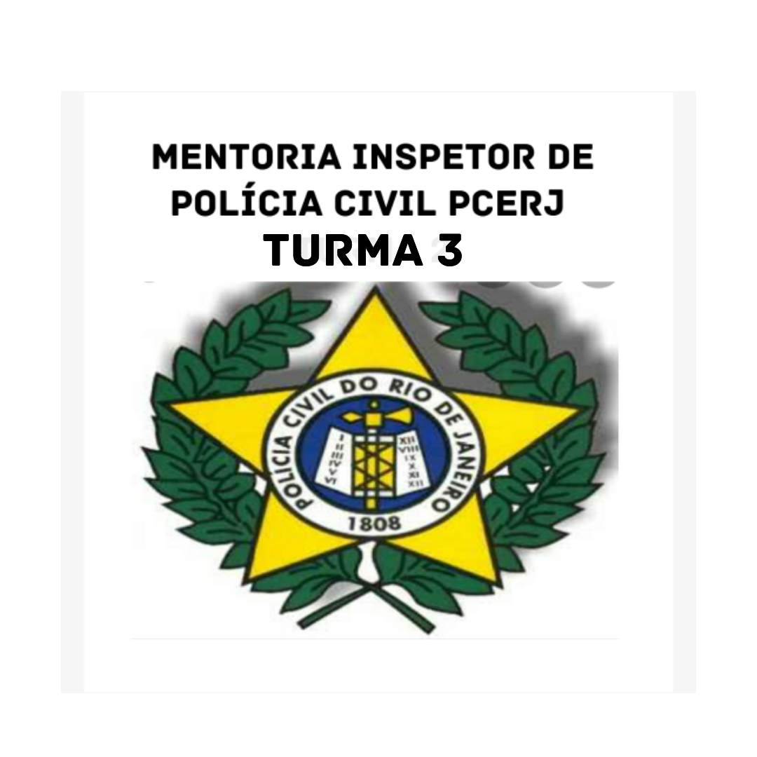 III Mentoria Inspetor de polícia Civil PCERJ - Turma 3
