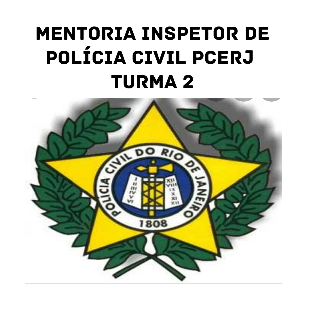 Mentoria Inspetor de polícia Civil PCERJ - Turma 2