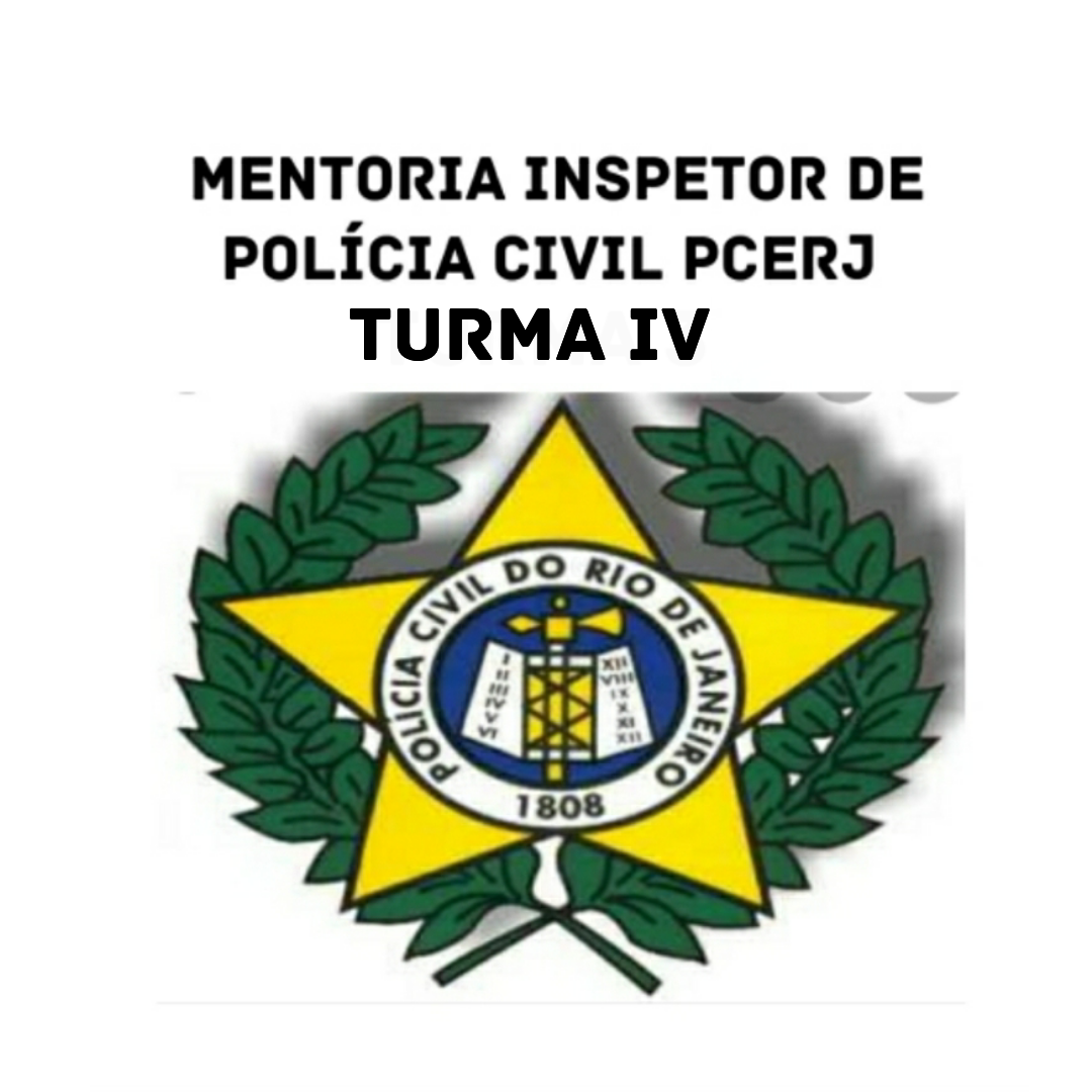 IV Mentoria Inspetor de polícia Civil PCERJ - Turma IV